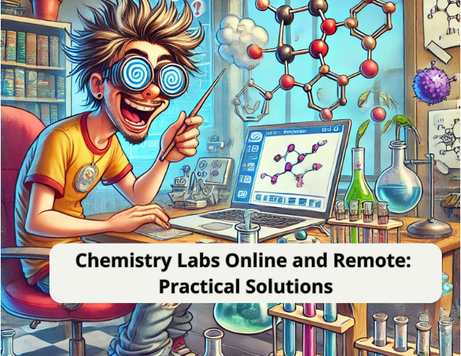 Chemistry Labs Online and Remote: Practical Solutions DIST002