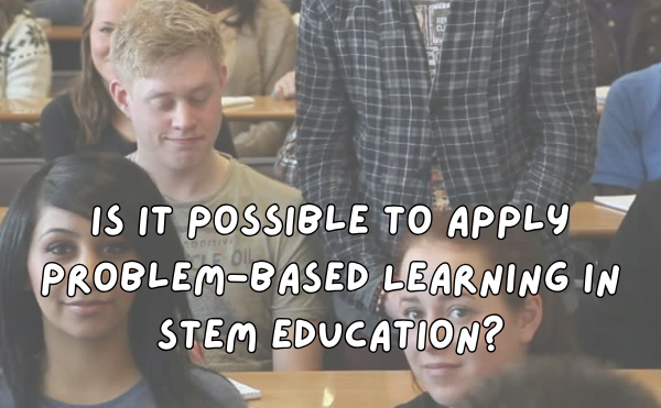 Is it possible to apply Problem-Based Learning in STEM education? OU003